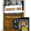 Apostila SEDUC-RS 2025 - Professor - Letras/Português