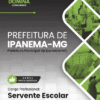 Apostila Servente Escolar Ipanema MG 2025