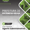 Apostila Agente Administrativo Estância Velha RS 2025