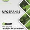 Apostila Analista de Tecnologia da Informação UFCSPA RS 2025