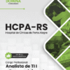 Apostila Analista de TI Desenvolvimento HCPA RS 2025