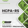 Apostila Assistente Macroscopia HCPA RS 2025
