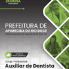 Apostila Auxiliar de Dentista Aparecida do Rio Doce GO 2025
