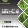 Apostila Cuidador Social Ubiratã PR 2025