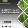 Apostila Dentista Boa Vista da Aparecida PR 2025