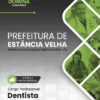 Apostila Dentista Estância Velha RS 2025