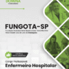 Apostila Enfermeiro Hospitalar FUNGOTA SP 2025