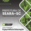 Apostila Especialista Educação Orientador Educacional Seara SC 2025
