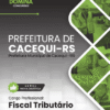 Apostila Fiscal Tributário Cacequi RS 2025