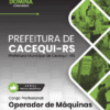 Apostila Operador de Máquinas Cacequi RS 2025