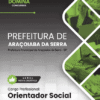 Apostila Orientador Social Araçoiaba da Serra SP 2025