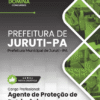 Apostila Agente de Proteção de Patrimônio Juruti PA 2025