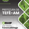 Apostila Fonoaudiólogo Tefé AM 2025
