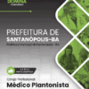 Apostila Médico Plantonista Santanópolis BA 2025