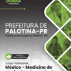 Apostila Médico Urgência e Emergência Palotina PR 2025
