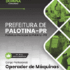 Apostila Operador de Máquinas Palotina PR 2025