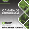 Apostila Procurador Jurídico Câmara Campo Mourão PR 2025