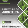 Apostila Professor de Artes Juruti PA 2025