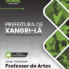 Apostila Professor de Artes Xangri-lá RS 2025