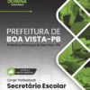 Apostila Secretário Escolar Boa Vista PB 2025