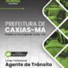 Apostila Agente de Trânsito Caxias MA 2026