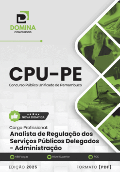 Apostila Analista Regulação Serviços Públicos Delegados Administração CPU PE 2025