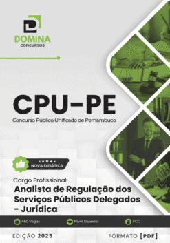 Apostila Analista Regulação Serviços Públicos Delegados Jurídica CPU PE 2025