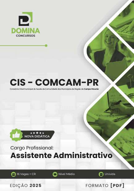 Apostila Assistente Administrativo CIS COMCAM PR 2025 1 Apostila Assistente Administrativo CIS COMCAM PR 2025