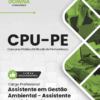 Apostila Assistente Gestão Ambiental Assistente Administrativo CPU PE 2025
