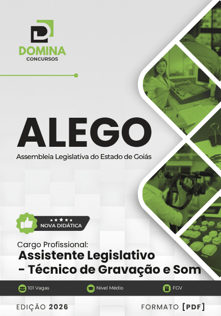 Apostila Assistente Legislativo Técnico de Gravação e Som ALEGO 2026 1 Apostila Assistente Legislativo Técnico de Gravação e Som ALEGO 2026