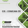 Apostila Assistente Social CIS COMCAM PR 2025