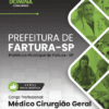 Apostila Médico Cirurgião Geral Fartura SP 2025