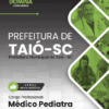 Apostila Médico Pediatra Taió SC 2025