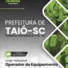 Apostila Operador de Equipamentos Taió SC 2025