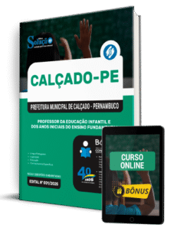 Apostila Prefeitura de Calçado-PE 2025 - Professor da Educação Infantil e Anos Iniciais do Ensino Fundamental