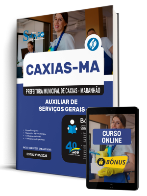 Apostila Prefeitura de Caxias - MA 2025 - Auxiliar de Serviços Gerais 1 Apostila Prefeitura de Caxias - MA 2025 - Auxiliar de Serviços Gerais