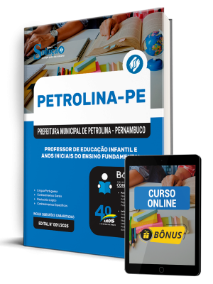 Apostila Prefeitura de Petrolina - PE 2025 - Professor de Educação Infantil e Anos Iniciais do Ensino Fundamental 1 Apostila Prefeitura de Petrolina - PE 2025 - Professor de Educação Infantil e Anos Iniciais do Ensino Fundamental