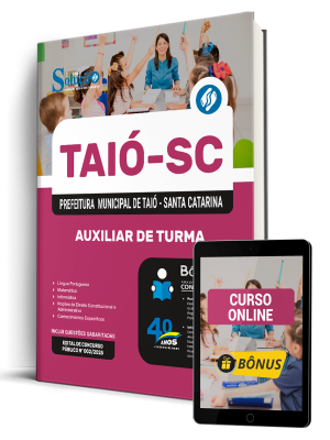 Apostila Prefeitura de Taió - SC 2025 - Auxiliar de Turma 1 Apostila Prefeitura de Taió - SC 2025 - Auxiliar de Turma