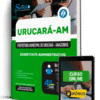 Apostila Prefeitura de Urucará - AM 2025 - Assistente Administrativo