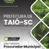 Apostila Procurador Municipal Taió SC 2025