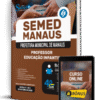 Apostila SEMED MANAUS 2025 - Professor - Educação Infantil 3 Apostila SEMED MANAUS 2025 - Professor - Educação Infantil