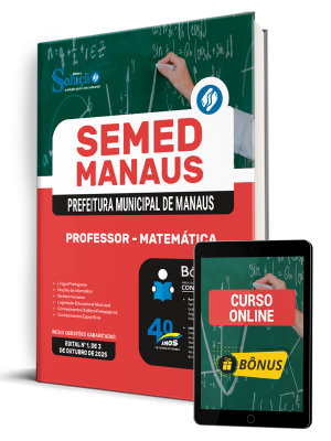 Apostila SEMED MANAUS 2025 - Professor - Matemática 1 Apostila SEMED MANAUS 2025 - Professor - Matemática