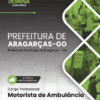 Apostila Motorista de Ambulância Aragarças GO 2026