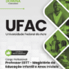 Apostila Professor de Magistério Infantil e Anos Iniciais UFAC 2026 3 Apostila Professor de Magistério Infantil e Anos Iniciais UFAC 2026