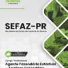 Apostila Agente Fazendário Analista SEFAZ PR 2025