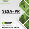 Apostila Promotor de Saúde Profissional Enfermeiro SESA PR 2026