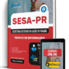 Apostila SESA-PR 2025 - Promotor de Saúde Execução - Tecnico de Enfermagem 2 Apostila SESA-PR 2025 - Promotor de Saúde Execução - Tecnico de Enfermagem