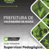 Apostila Supervisor Pedagógico Valparaíso de Goiás GO 2026