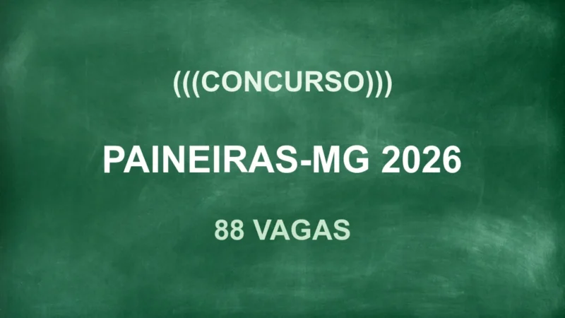 Concurso Prefeitura de Paineiras MG: 88 vagas! Salários até R$ 4,3 mil! 9 concurso paineiras mg 2026 88 vagas