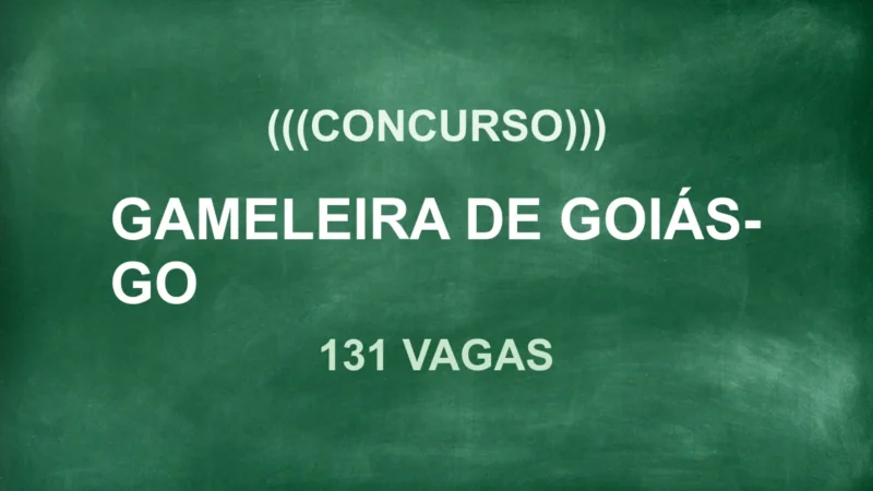 Concurso Gameleira de Goiás: 131 Vagas! Edital Retificado, Veja! 7 featured 17